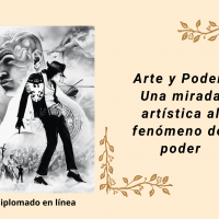 Arte y Poder. Una mirada artística al fenómeno del poder
